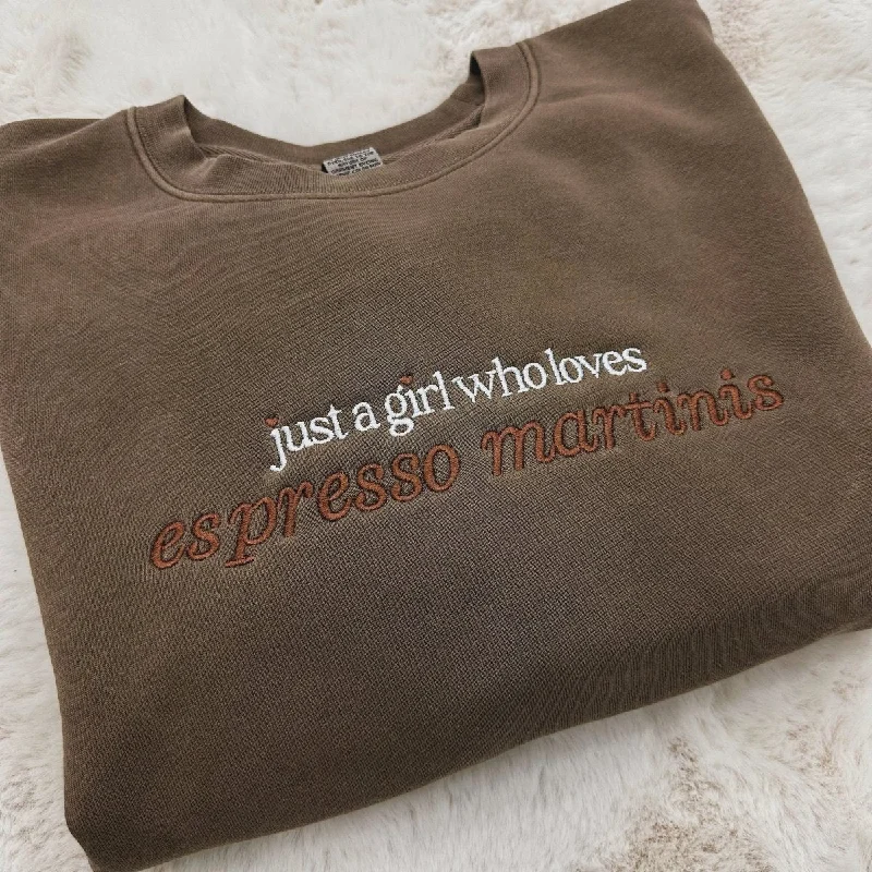 Your Chance to Save is Now!Embroidered 'Just A Girl Who Loves Espresso Martinis' Cozy Crew