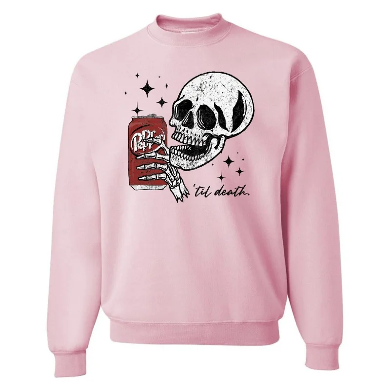 Great Deals, Just for You!'Til Death Dr. Pepper' Crewneck Sweatshirt