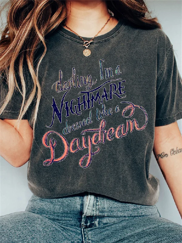 Great Deals, Just for You!Darling I'm A Nightmare Dressed Like A Daydream Vintage Washed T Shirt